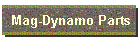 Mag-Dynamo Parts